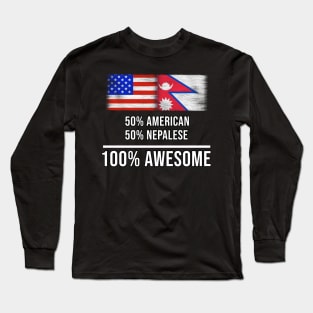 50% American 50% Nepalese 100% Awesome - Gift for Nepalese Heritage From Nepal Long Sleeve T-Shirt